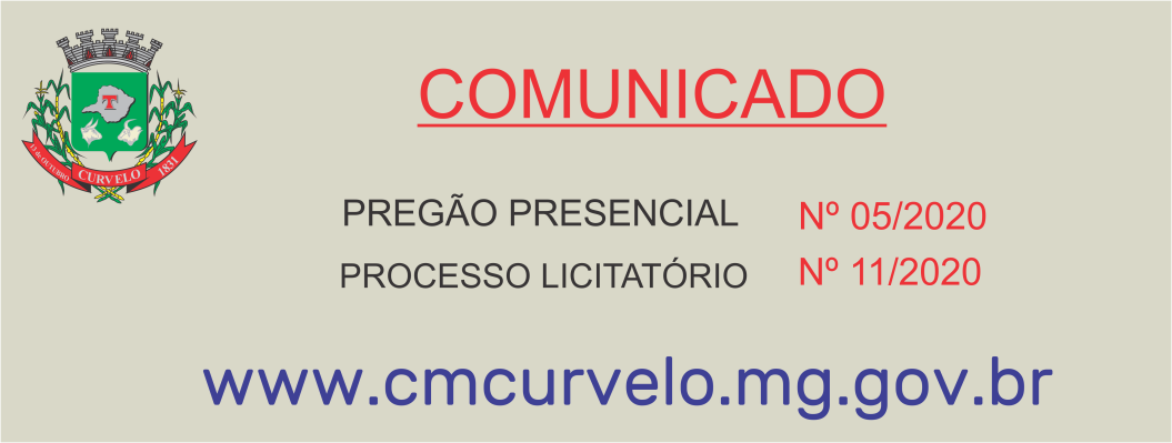 COMUNICADO - PREGÃO PRESENCIAL Nº 05/2020 - PROCESSO LICITATÓRIO Nº 11/2020