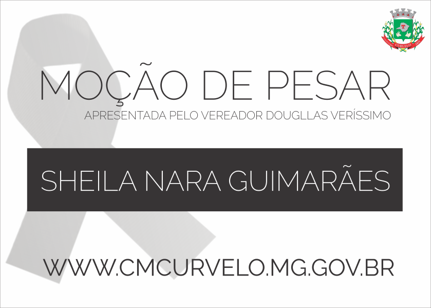 MOÇÃO DE PESAR PELO FALECIMENTO DA PROFESSORA SHEILA NARA GUIMARÃES