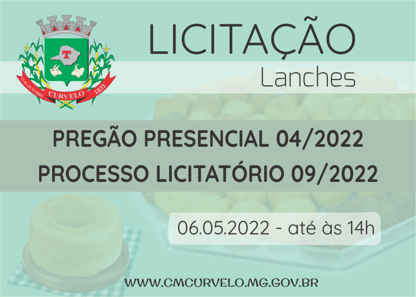 LICITAÇÃO - PREGÃO PRESENCIAL - 04/2022 - AQUISIÇÃO DE LANCHES (PARCELADO)