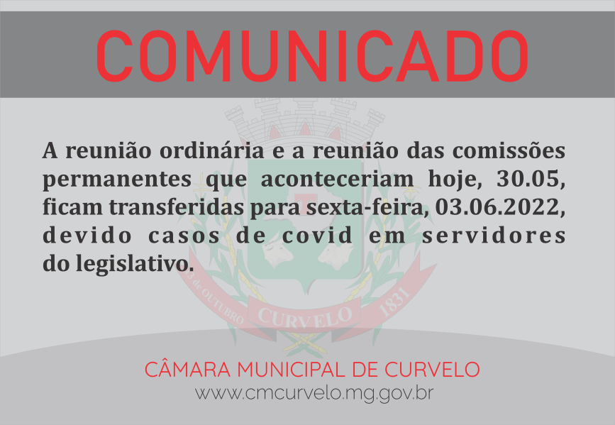 COMUNICADO - ALTERAÇÃO DE DATA PARA REUNIÕES DESTA SEGUNDA 30.05.22