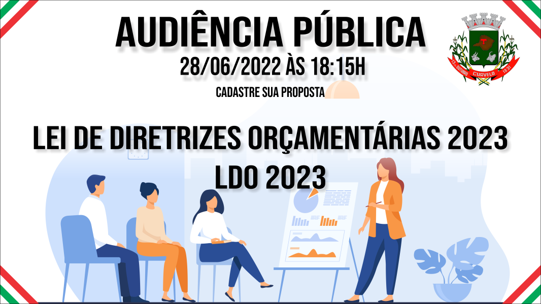 AUDIÊNCIA PÚBLICA - LEI DE DIRETRIZES ORÇAMENTÁRIAS 2023 - LDO 2023