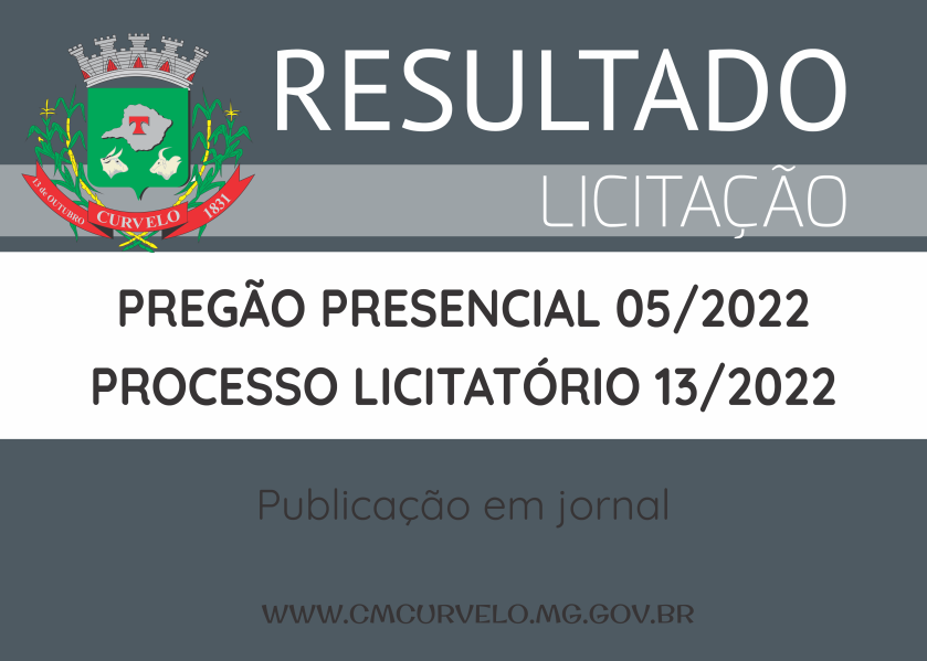 RESULTADO - PREGÃO PRESENCIAL - 05/2022 - PUBLICAÇÃO EM JORNAL